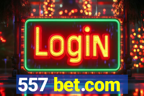 557 bet.com